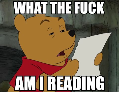 [Image: What-The-Fuck-Am-I-Reading-Pooh-Bear1_zps00d77f4d.jpg]